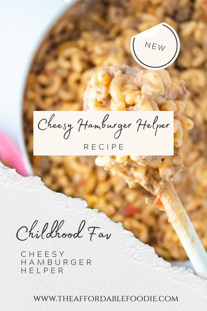 Affordable Foodie Cheesy Hamburger Helper