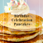 Birthday Celebration Pancakes